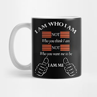 I Am Who I Am Mug